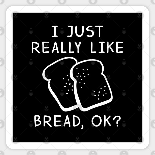 Really Like Bread Sticker by LuckyFoxDesigns